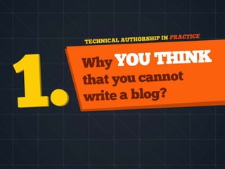 Technical Authorship in Practice - How to grow a technology blog and write a book