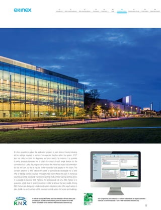 147
07
Introduction
18
Wall-mounting devices
87
Rail-mounting devices
131
Accessories
133
Supervision
142
Tools
146
Technical section
157
General terms of sale
159
Index (codes)
160
Index (description)
In order to become KNX Partner, one must withstand a 40-hours theory and
practise exam at a KNX-certified Training Centre. A complete list of KNX
Partner is available on the website of KNX Association (www.knx.org).
It is then possible to upload the application program to each device, thereby including
all the settings required to perform the expected function within the system. ETS®
also has utility functions for diagnoses and error search; for instance, it is possible
to verify physical addresses and to check the status of each single devices on the
connected bus. Lastly, the program can produce the necessary project documentation
for the end user, so that it may be further expanded and adapted in the future. The
constant attention of KNX towards the world of professionals developed into a wide
offer of training courses. Courses for experts have been offered for years in numerous
countries and KNX constantly monitors the activity of all certified training centres, where
it is possible to become KNX Partners. The professional role of a KNX Partner is to
guarantee a high level of system expertise in order to achieve the best results. Among
KNX Partners are designers, installers and system integrators, who offer expert advice to
plan, install, run and maintain a KNX-standard control system for homes and buildings.
ETS®
(Engineering Tool Software) è il software indipendente dal singolo costruttore
realizzato e commercializzato a cura di KNX Association (www.knx.org)
 