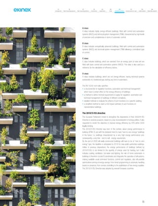 155
07
Introduction
18
Wall-mounting devices
87
Rail-mounting devices
131
Accessories
133
Supervision
142
Tools
146
Technical section
157
General terms of sale
159
Index (codes)
160
Index (description)
A class
A class includes highly energy-efficient buildings, fitted with control and automation
systems (BACS) and technical system management (TBM), characterized by high levels
of precision and completeness in terms of automatic control.
B class
B class includes energetically advanced buildings, fitted with control and automation
systems (BACS) and technical system management (TBM) allowing a centralized-type
of control.
C class
C class includes buildings, which are standard from an energy point of view and are
fitted with basic control and automation systems (BACS). This class is also used as a
reference for the calculation of efficiency factors.
D class
D class includes buildings, which are not energy-efficient, having technical systems
exclusively of a traditional type, lacking any kind of automation.
The EN 15232 norm also specifies:
• a structured list of regulation functions, automation and technical management
which have a certain effect on the energy efficiency of buildings;
• a method to define minimal requirements to apply for regulation, automation and
technical management of buildings of different complexity;
• detailed methods to evaluate the effects of such functions on a specific building;
• a simplified method to reach a first impact estimate of such functions on
representative buildings.
The 2010/31/EU directive
The European Parliament invited to strengthen the dispositions of their 2002/91/EC
Directive in several occasions; based on a key reconsideration of energy politics, it also
requested to render the objective to improve energy efficiency by 20% within 2020
legally-binding.
The 2010/31/EU Directive was born in this context, about energy performance in
building (EPBD 2) and with the declared intent to have “next-to-zero energy” buildings
in the future, i.e. buildings characterized by a very high energy performance and,
consequently, a very low - next to null - energy requirement.
By the end of 2020 all newly-constructed buildings will have to be of “next to zero
energy” type; the deadline is anticipated to 2018 for new public-authorities buildings.
Unlike in previous dispositions, the energy performance of buildings defined by
2010/31/EU is not limited to the quantity of energy used for heating, but it also
includes cooling, ventilation, hot-water and lighting; the role of home automation in
buildings is therefore crucial. It coordinates and integrates the operation of all systems,
making available usual command functions, control and regulation, plus all possible
optimizations aiming at energy savings: from timed programming to automatic handling
based on presence, from remote controlling to the exploitation of free energy supplies.
The 2010/31/EU Directive was adopted by several European countries.
 