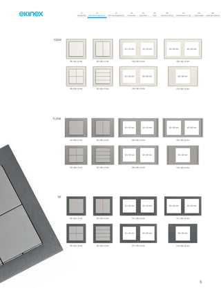 07
Introduction
18
Wall-mounting devices
87
Rail-mounting devices
131
Accessories
133
Supervision
142
Tools
146
Technical section
157
General terms of sale
159
Index (codes)
160
Index (description)
FORM
86 x 86 x 8 mm 86 x 86 x 8 mm
86 x 86 x 8 mm 86 x 86 x 8 mm
156 x 86 x 9 mm
156 x 86 x 9 mm
156 x 86 x 9 mm
125 x 86 x 8 mm
FLANK
94 x 86 x 8 mm 94 x 86 x 8 mm
94 x 86 x 8 mm 94 x 86 x 8 mm
165 x 86 x 9 mm
165 x 86 x 9 mm
165 x 86 x 9 mm
134 x 86 x 8 mm
‘NF
80 x 80 x 8 mm 80 x 80 x 8 mm
80 x 80 x 8 mm 80 x 80 x 8 mm
151 x 86 x 9 mm
151 x 86 x 9 mm
151 x 86 x 9 mm
134 x 86 x 8 mm
55 x 55 mm 55 x 55 mm 60 x 60 mm 60 x 60 mm
55 x 55 mm 60 x 60 mm 60 x 60 mm
55 x 55 mm 55 x 55 mm 60 x 60 mm 60 x 60 mm
55 x 55 mm 60 x 60 mm 60 x 60 mm
55 x 55 mm 55 x 55 mm 60 x 60 mm 60 x 60 mm
55 x 55 mm 60 x 60 mm 60 x 60 mm
45
 