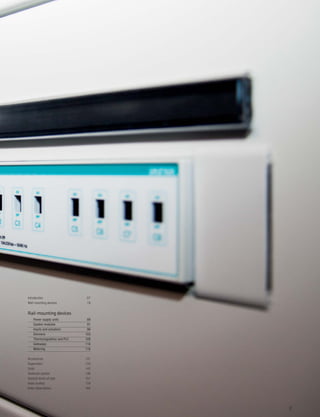 Introduction 07
Wall-mounting devices 18
Rail-mounting devices
Power supply units 89
System modules 91
Inputs and actuators 96
Dimmers 103
Thermoregulation and PLC 109
Gateways 116
Metering 116
Accessories 131
Supervision 133
Tools 142
Technical section 146
General terms of sale 157
Index (codes) 159
Index (description) 160
87
 