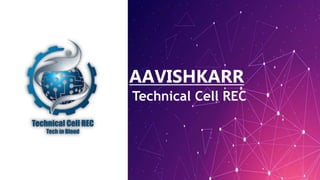 AAVISHKARR
Technical Cell REC
 