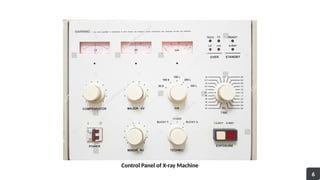 Control Panel of X-ray Machine
6
 