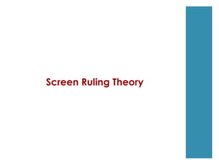 Screen Ruling Theory
 