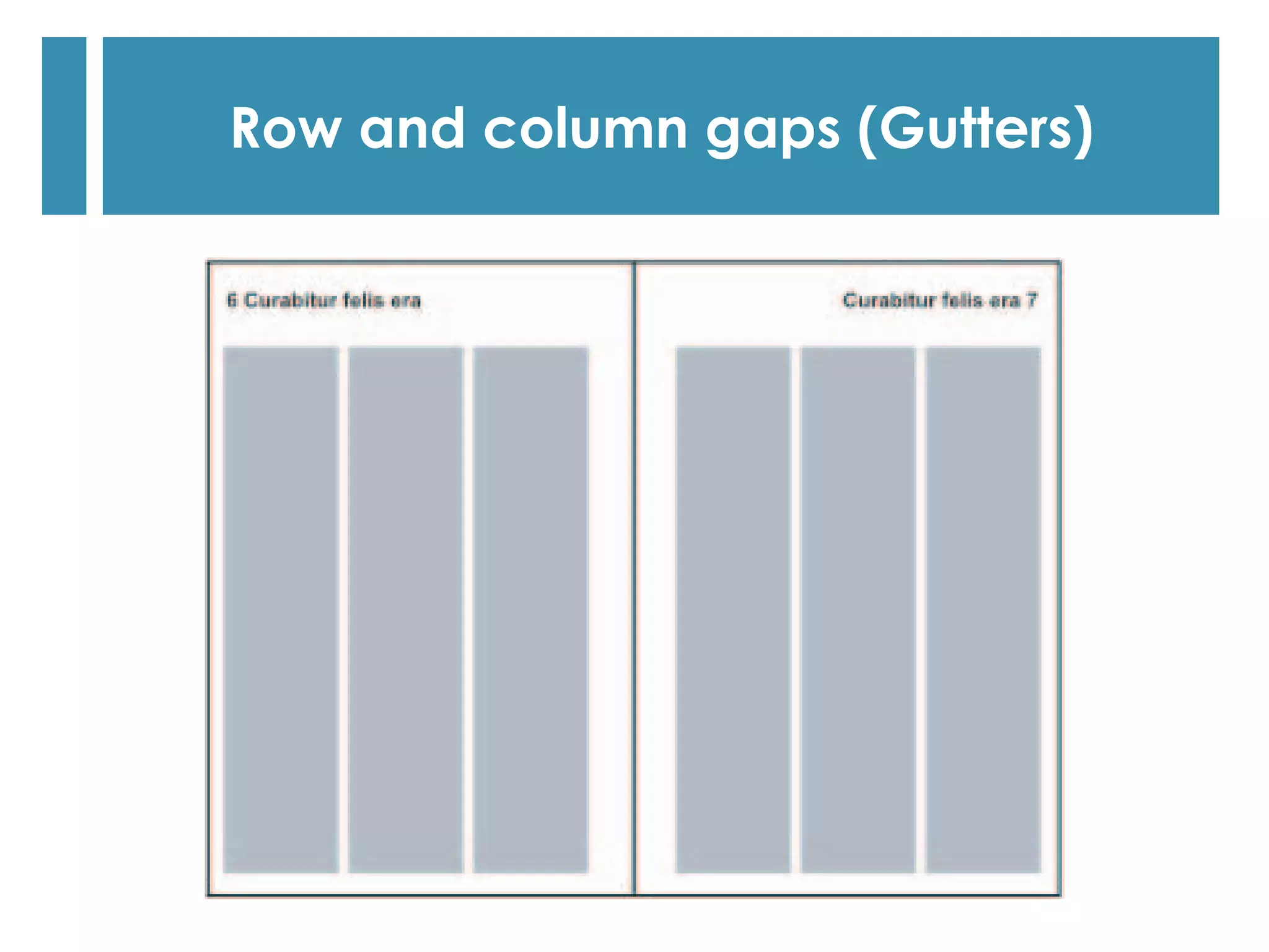 Row and column gaps (Gutters)
 