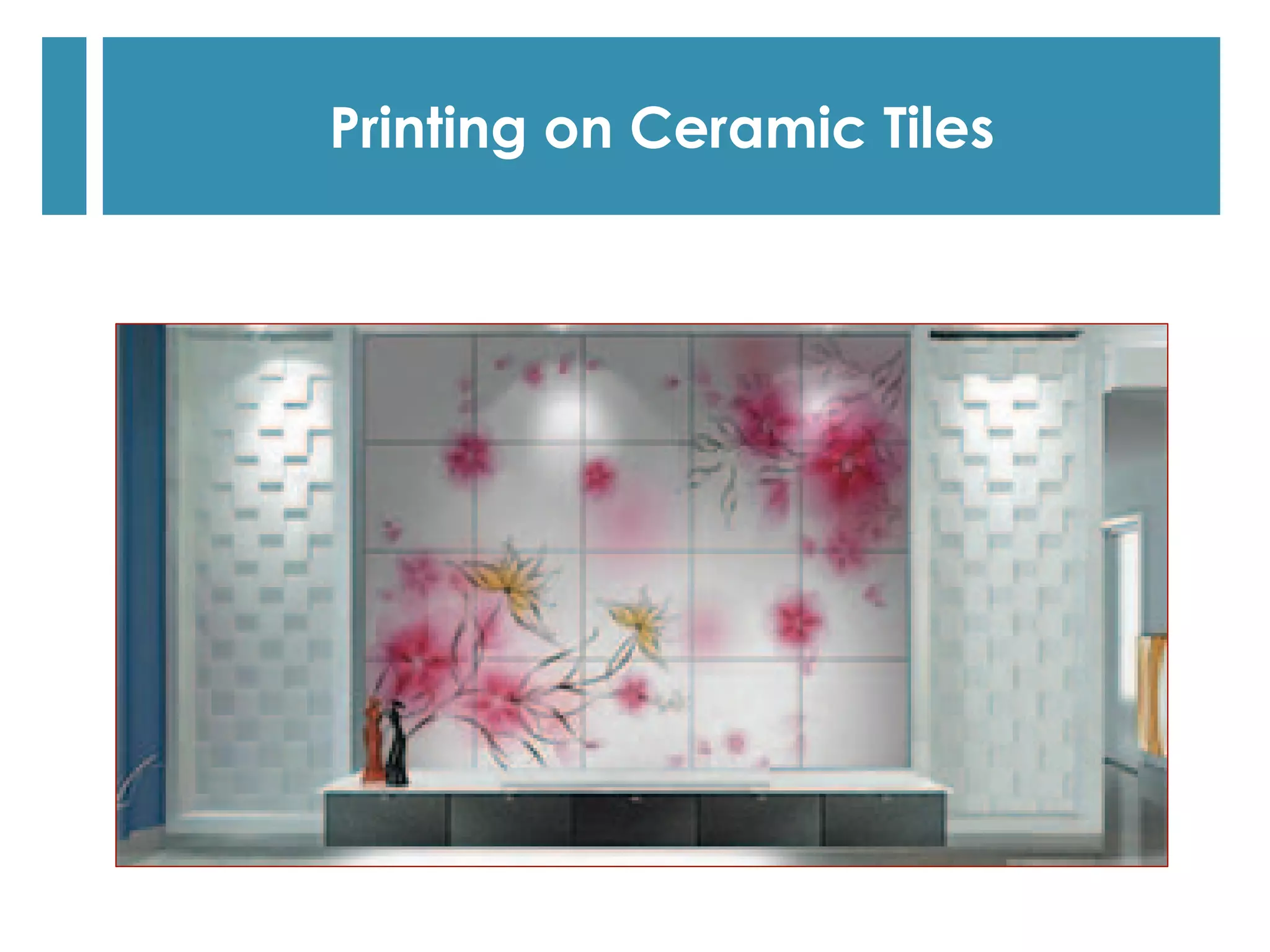 Printing on Ceramic Tiles