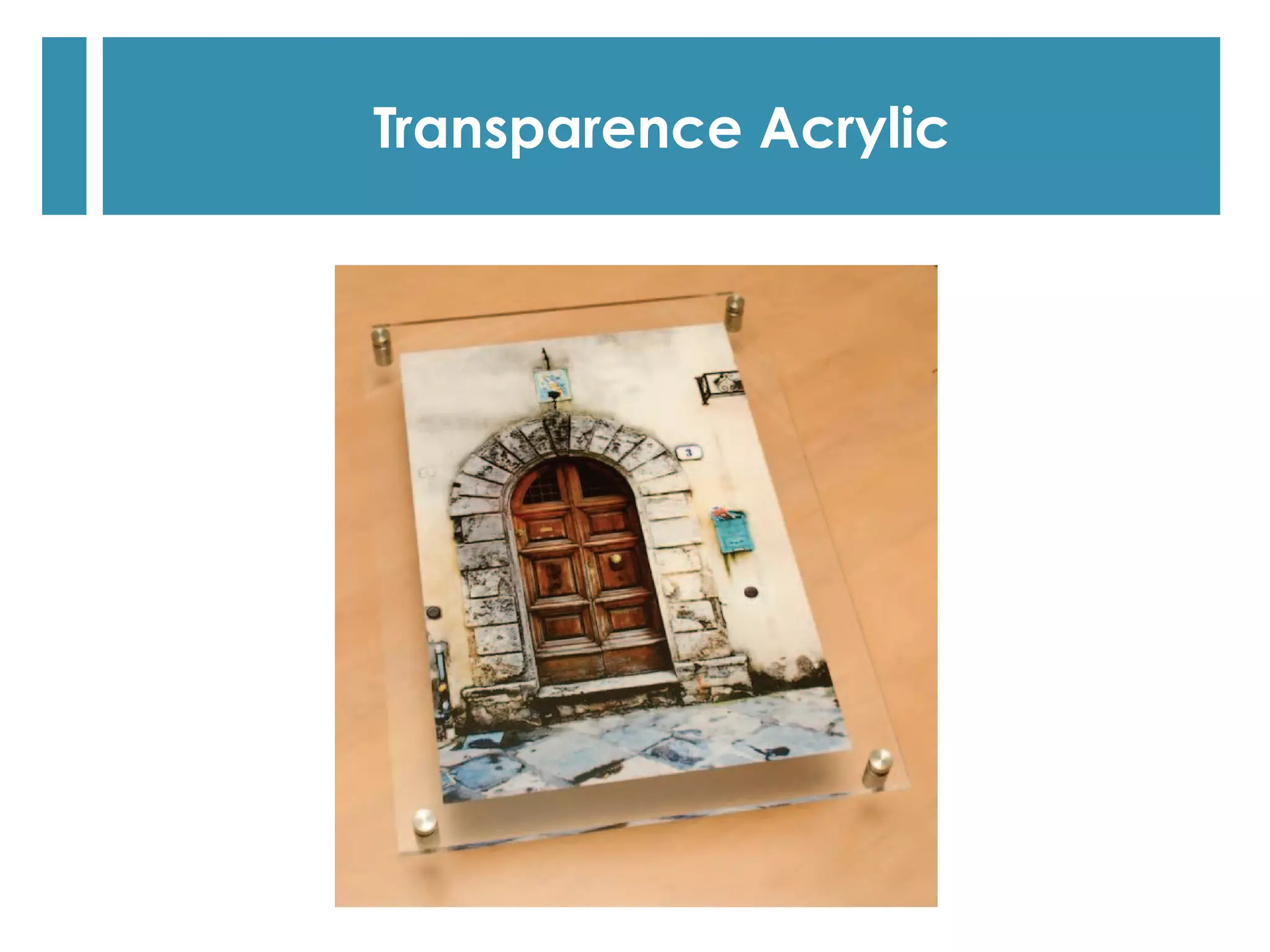 Transparence Acrylic