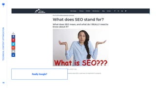 9090
TECHNICALCONTENTOPTIMIZATION
Really Google?
 