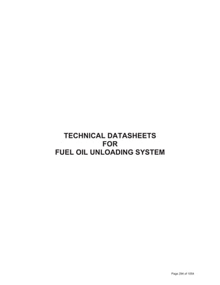 TECHNICAL DATASHEETS
FOR
FUEL OIL UNLOADING SYSTEM
Page 294 of 1054
 