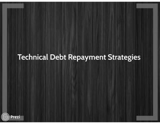 Technical debt - The elephant in the room