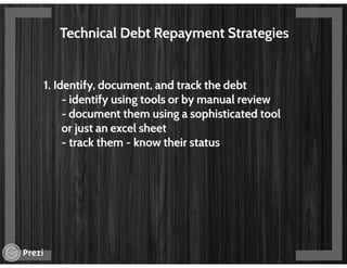 Technical debt - The elephant in the room