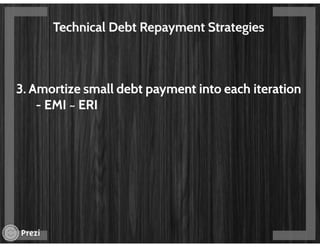 Technical debt - The elephant in the room