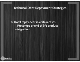 Technical debt - The elephant in the room