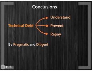 Technical debt - The elephant in the room