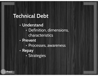 Technical debt - The elephant in the room