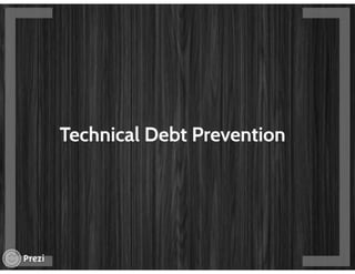 Technical debt - The elephant in the room