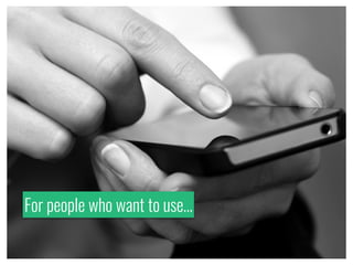 For people who want to use…
 