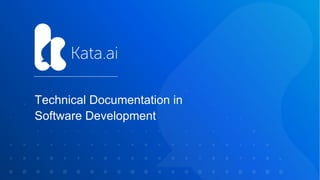 Technical Documentation in
Software Development
 