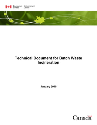 Technical Document for Batch Waste
            Incineration




            January 2010
 