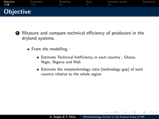 Technical efficiency of producers’ in the dryland areas of west africa   a multiioutput stochaistic metafrontier approach