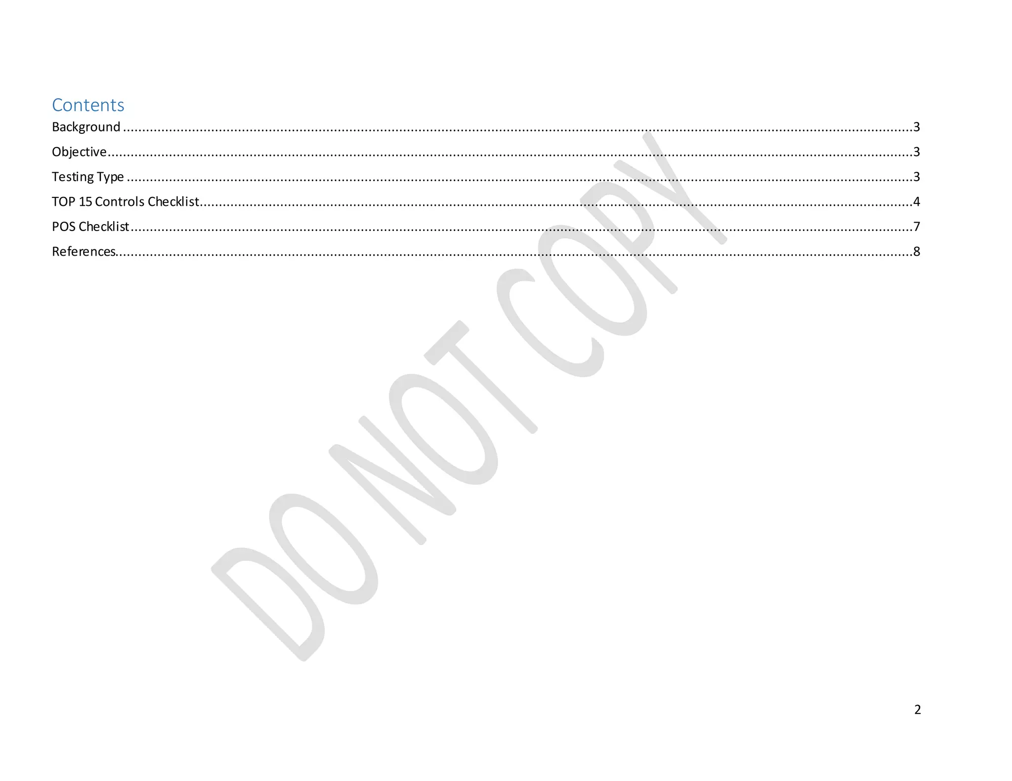 2
Contents
Background..............................................................................................................................................................................................................3
Objective..................................................................................................................................................................................................................3
Testing Type .............................................................................................................................................................................................................3
TOP 15 Controls Checklist..........................................................................................................................................................................................4
POS Checklist............................................................................................................................................................................................................7
References................................................................................................................................................................................................................8
 