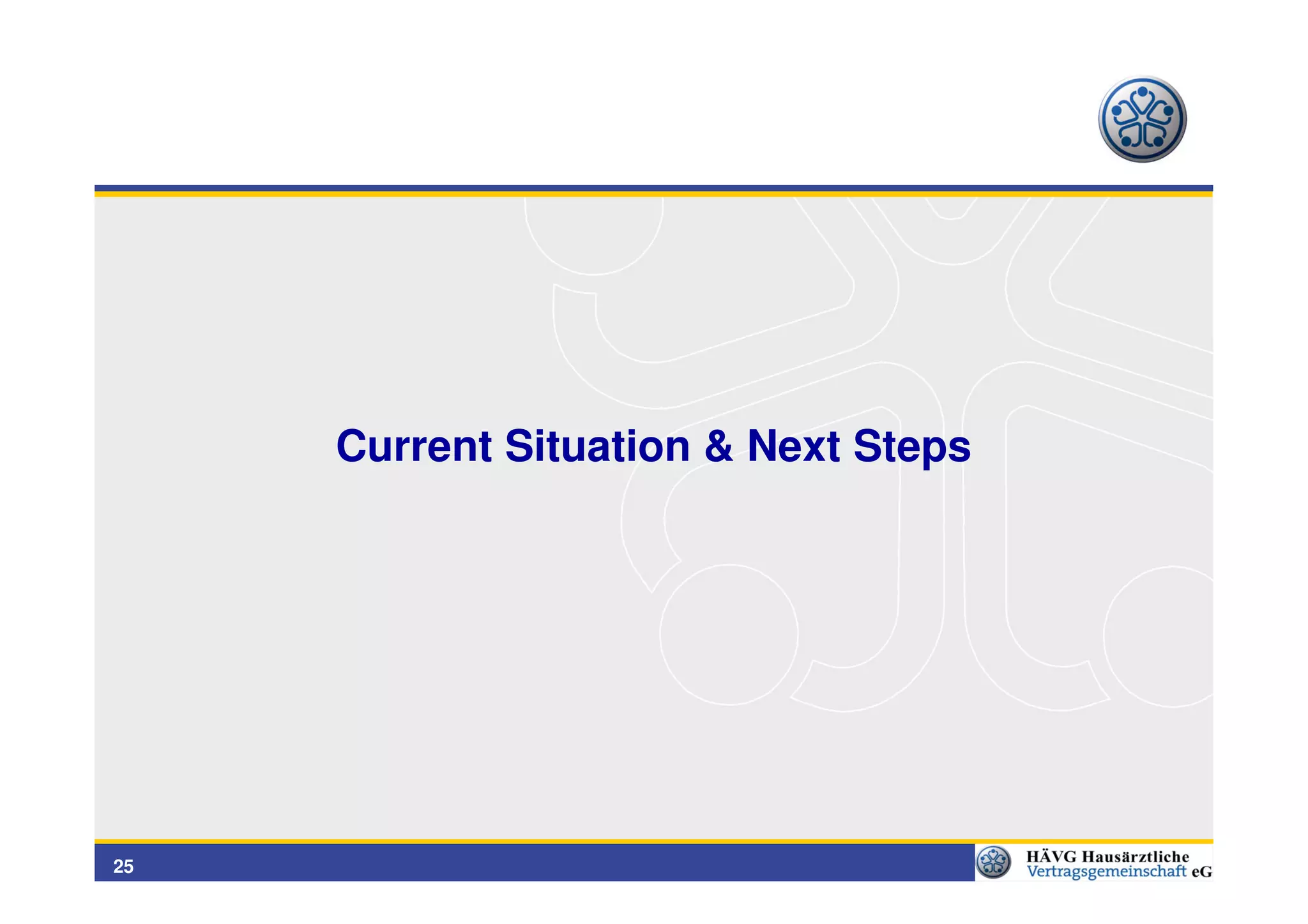 Current Situation & Next Steps




25
 
