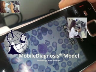 MobileDiagnosis® Model
Technology Note and Infos
 