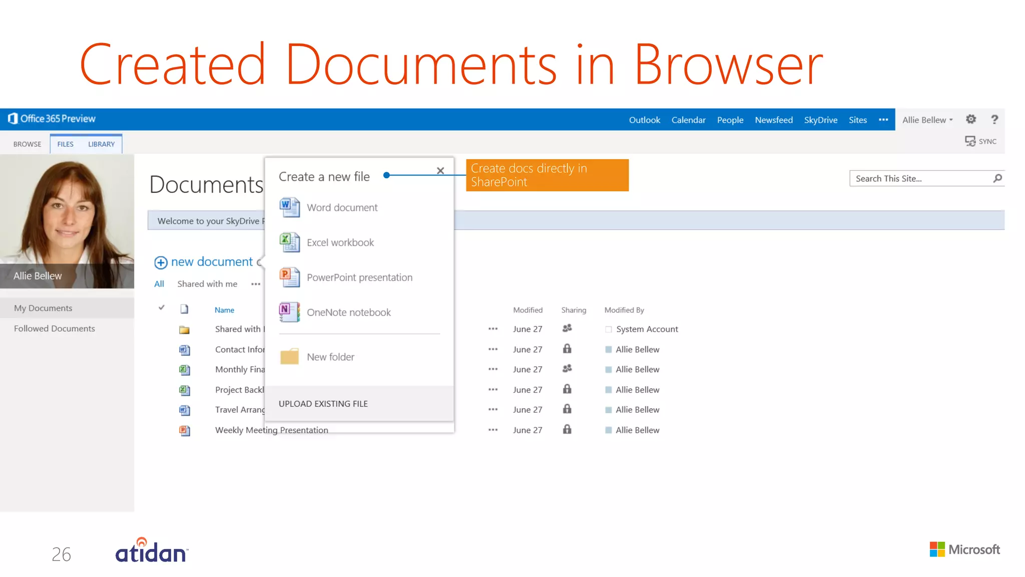 Created Documents in Browser 
Create docs directly in SharePoint  