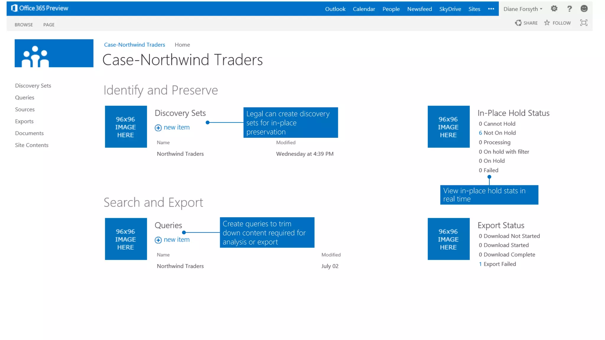 View in-place hold stats in real time 
Legal can create discovery sets for in-place preservation 
Create queries to trim down content required for analysis or export  