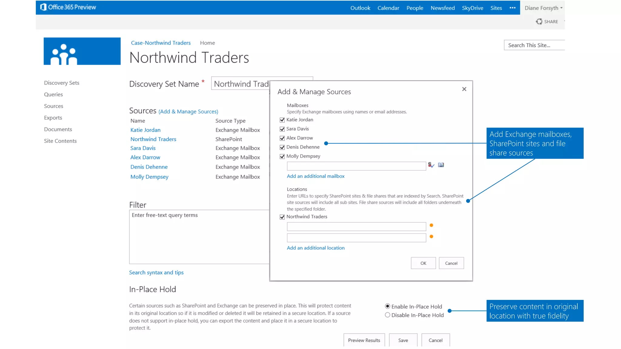 Preserve content in original location with true fidelity 
Add Exchange mailboxes, SharePoint sites and file share sources  