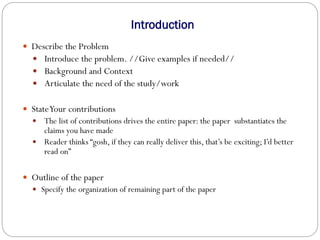 Introduction
 Describe the Problem
 Introduce the problem. //Give examples if needed//
 Background and Context
 Articu...