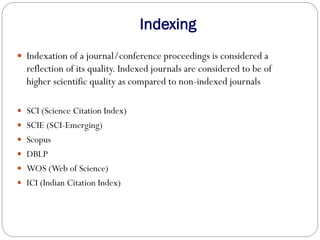  H-index:The h-index serves as an alternative to more traditional
journal impact factor metrics in the evaluation of the ...