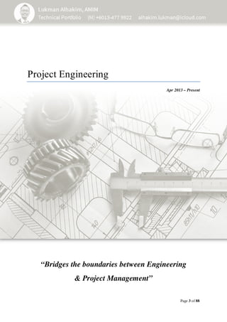 Page 3 of 88
Project Engineering
Apr 2013 – Present
“Bridges the boundaries between Engineering
& Project Management”
 