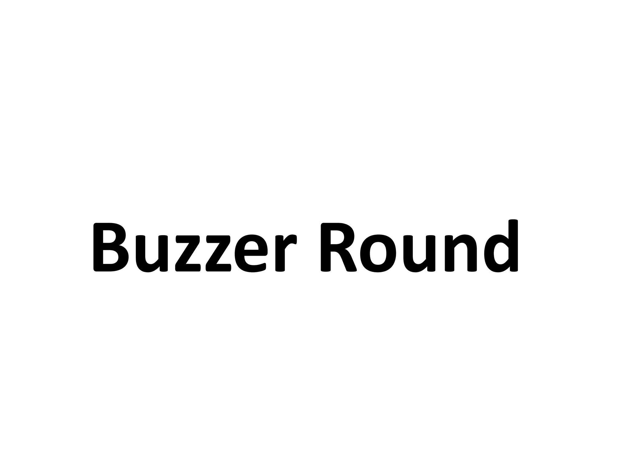 Buzzer Round
 