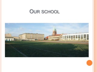 OUR SCHOOL
 