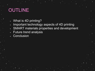 4d Printing with smart materials | PPTX