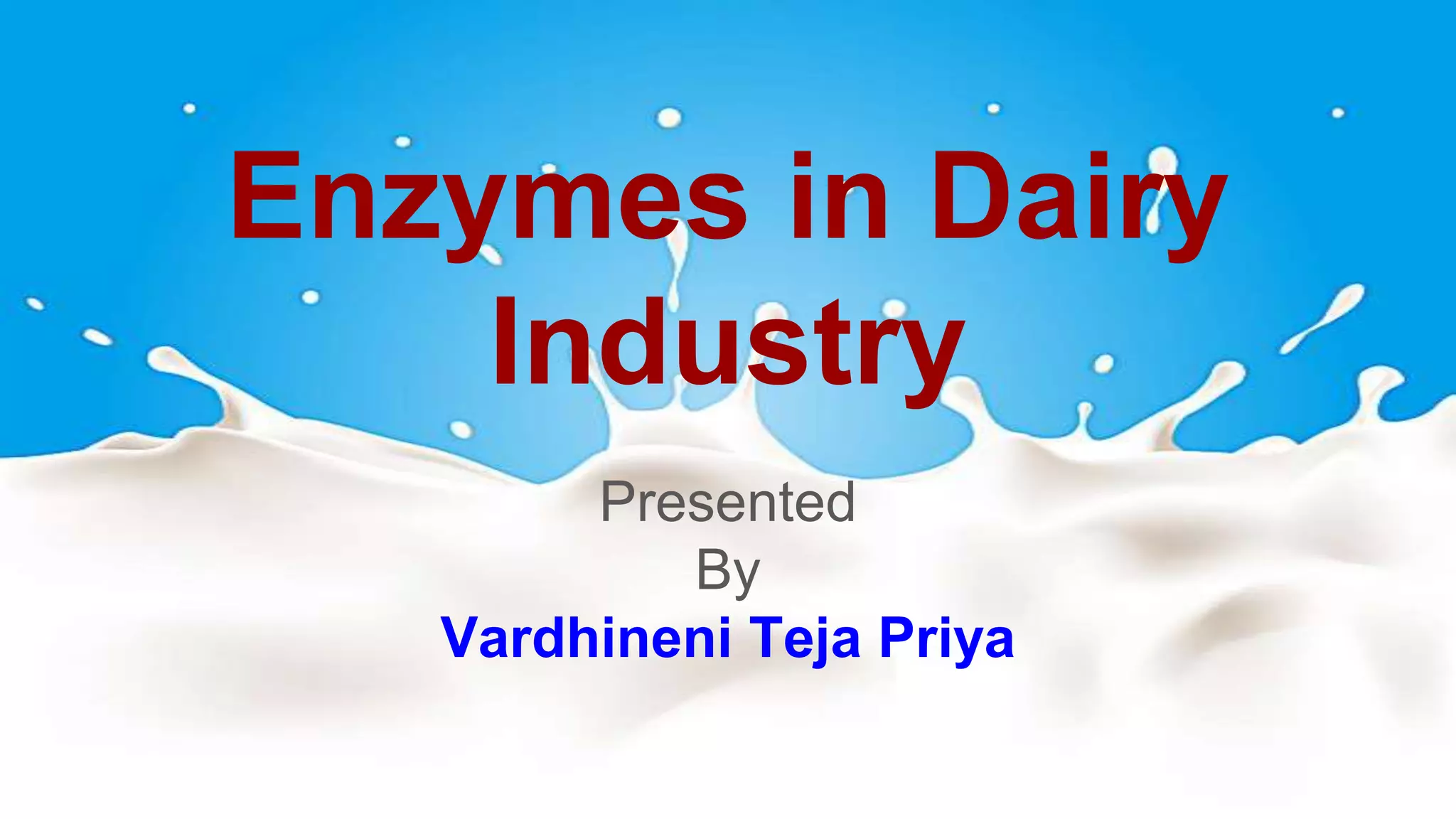Enzymes used in Dairy Industry PPT