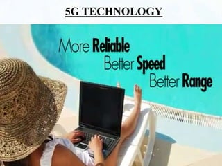 5G TECHNOLOGY
 