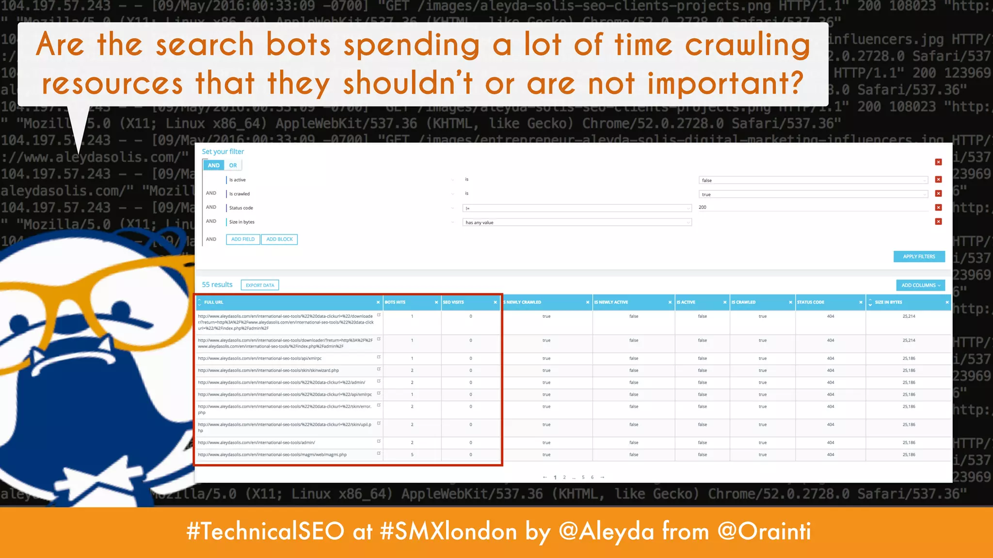 #TechnicalSEO at #SMXlondon by @Aleyda from @Orainti
Are the search bots spending a lot of time crawling
resources that they shouldn’t or are not important?
 