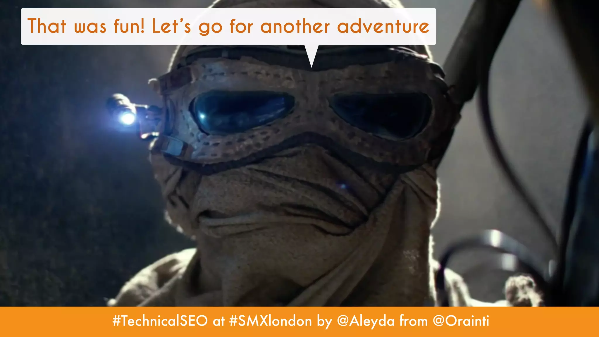 #TechnicalSEO at #SMXlondon by @Aleyda from @Orainti
That was fun! Let’s go for another adventure
 