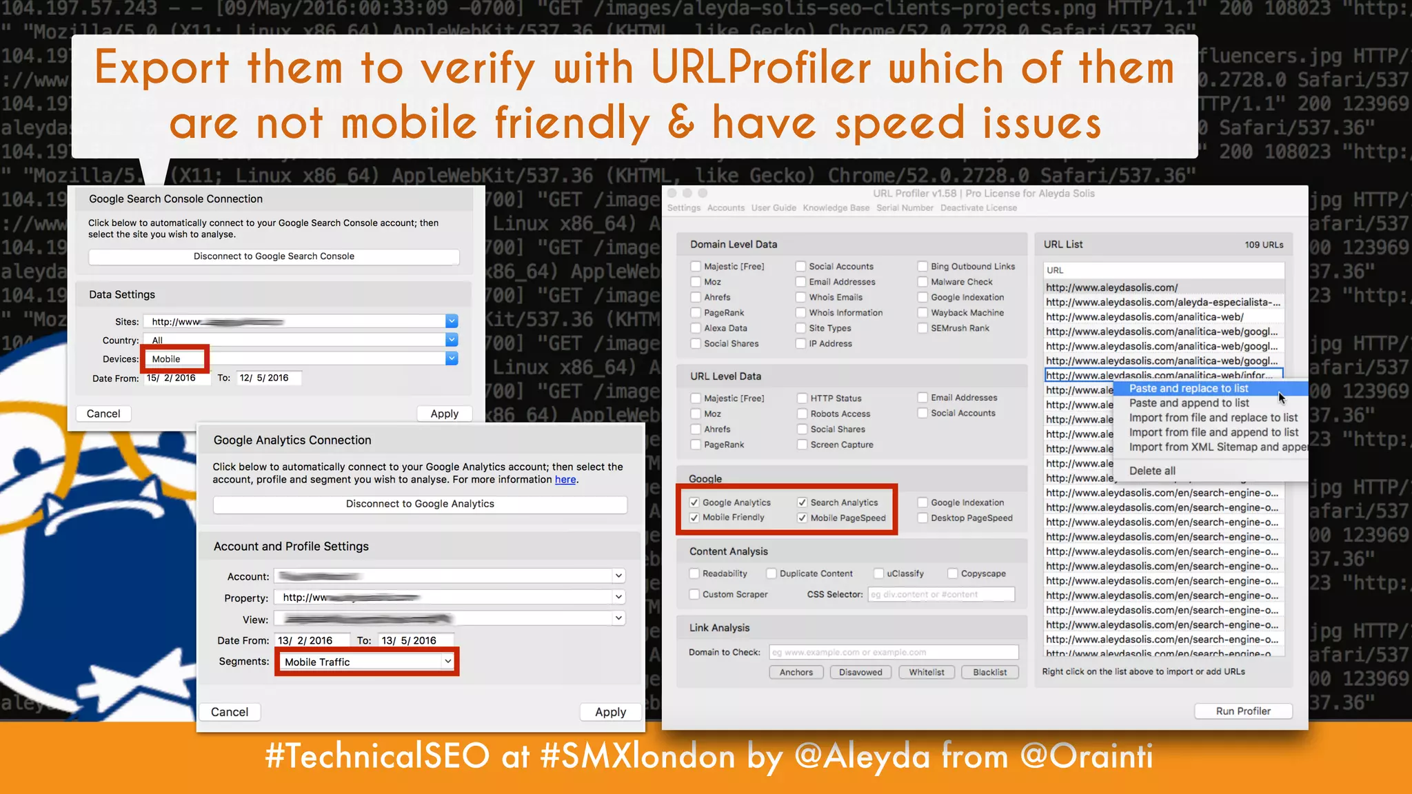 #TechnicalSEO at #SMXlondon by @Aleyda from @Orainti
Export them to verify with URLProfiler which of them
are not mobile friendly & have speed issues
 