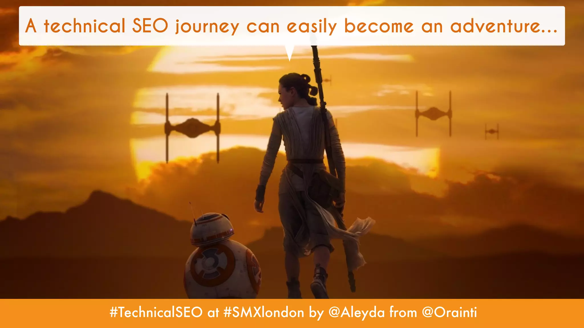 #TechnicalSEO at #SMXlondon by @Aleyda from @Orainti
A technical SEO journey can easily become an adventure…
 