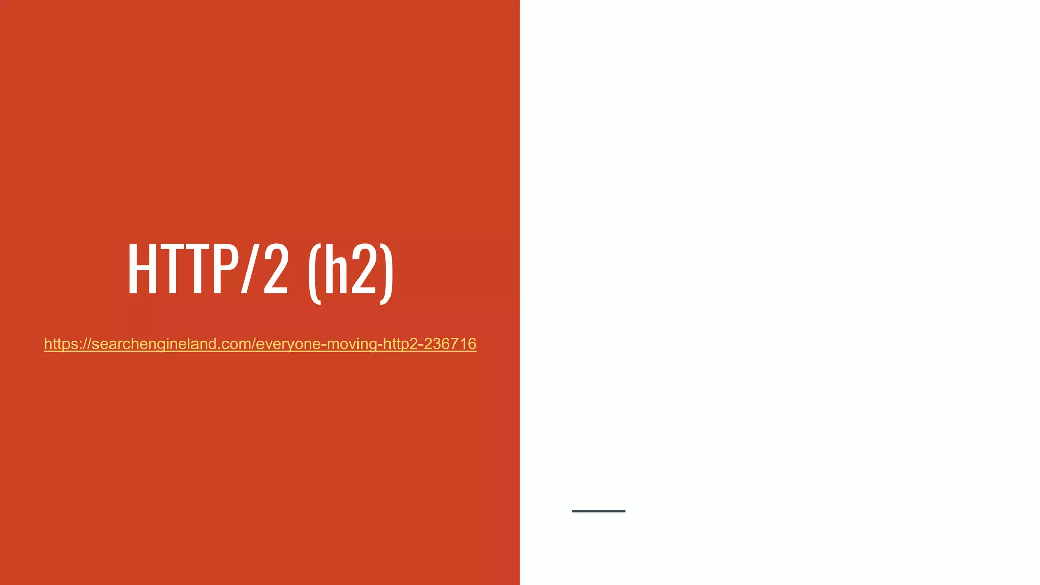 HTTP/2 (h2)
https://searchengineland.com/everyone-moving-http2-236716
 