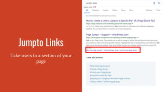 Jumpto Links
Take users to a section of your
page
 