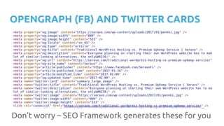 OPENGRAPH (FB) AND TWITTER CARDS
Don’t worry – SEO Framework generates these for you
 