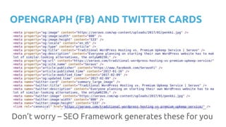 OPENGRAPH (FB) AND TWITTER CARDS
Don’t worry – SEO Framework generates these for you
 
