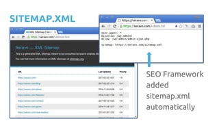 SITEMAP.XML
SEO Framework
added
sitemap.xml
automatically
 
