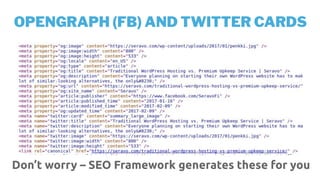 OPENGRAPH (FB) AND TWITTER CARDS
Don’t worry – SEO Framework generates these for you
 