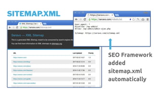 SITEMAP.XML
SEO Framework
added
sitemap.xml
automatically
 
