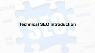 Technical SEO Introduction

 
